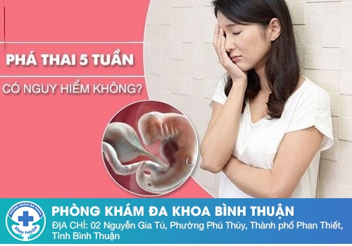 Thai 5 tuần tuổi có phá được không?