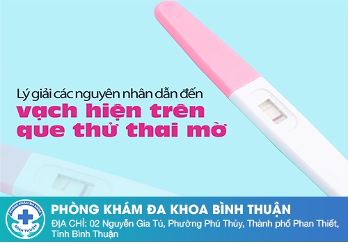 Nguyên nhân que thử thai 2 vạch mờ