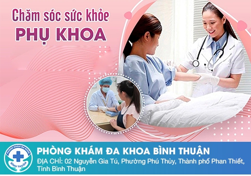 Phòng khám phụ khoa ngoài giờ tốt nhất tại Bình Thuận hiện nay?