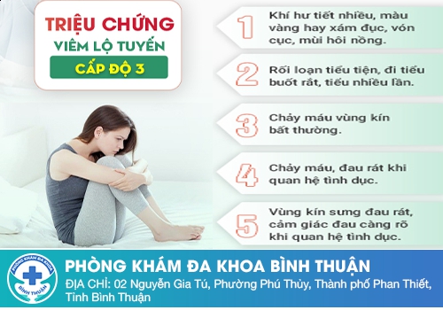 Dấu hiệu nhận biết viêm lộ tuyến độ 3 là gì?