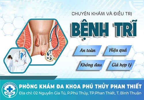 Địa chỉ điều trị bệnh trĩ an toàn, hiệu quả tại Bình Thuận